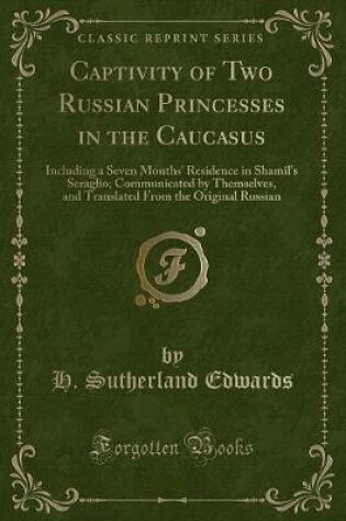 Cover of Captivity of Two Russian Princesses in the Caucasus