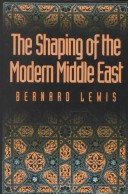 Book cover for The Shaping of the Modern Middle East