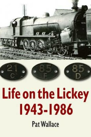 Cover of Life on the Lickey: 1943-1986