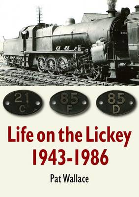 Book cover for Life on the Lickey: 1943-1986