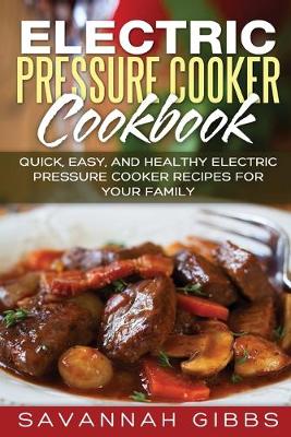 Book cover for Electric Pressure Cooker Cookbook