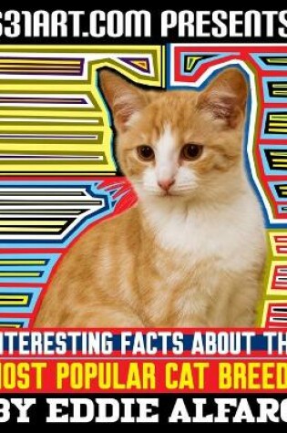 Cover of Interesting Facts About the Most Popular Cat Breeds