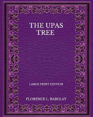 Book cover for The Upas Tree - Large Print Edition