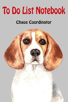 Cover of Chaos Coordinator To Do List Notebook