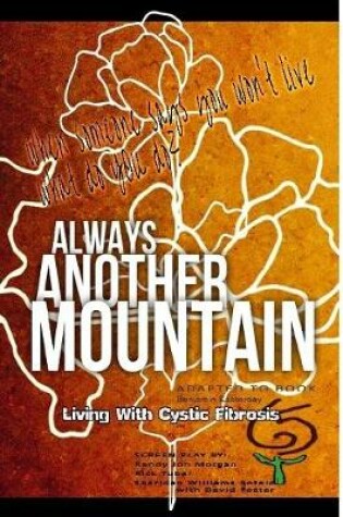 Cover of Always Another Mountain, Living With Cystic Fibrosis