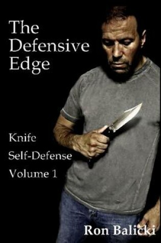 Cover of The Defensive Edge Knife Self Defense Volume 1