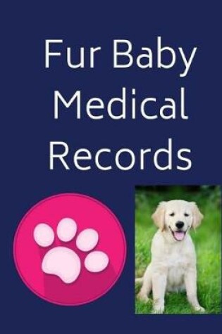 Cover of Fur Baby Medical Records