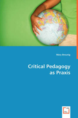 Cover of Critical Pedagogy as Praxis