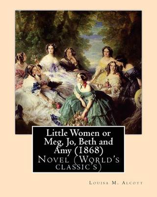 Book cover for Little Women or Meg, Jo, Beth and Amy (1868), by Louisa M. Alcott