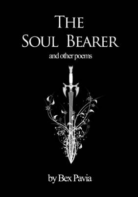 Book cover for The Soul Bearer - and other poems