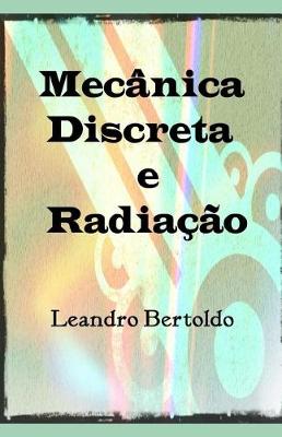 Book cover for Mecânica Discreta e Radiação