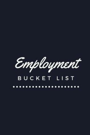 Cover of Employment Bucket List