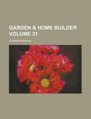 Book cover for Garden & Home Builder Volume 31