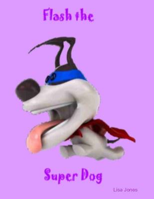 Book cover for Flash the Super Dog