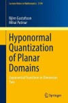 Book cover for Hyponormal Quantization of Planar Domains