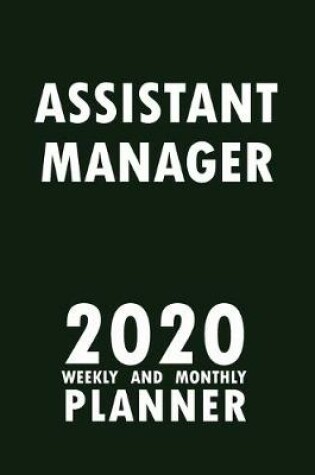 Cover of Assistant Manager 2020 Weekly and Monthly Planner