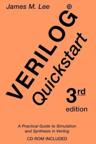 Cover of Verilog(r) QuickStart: A Practical Guide to Simulation and Synthesis in Verilog