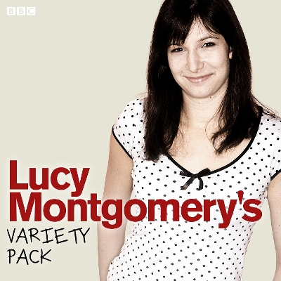 Book cover for Lucy Montgomery's Variety Pack (Complete)