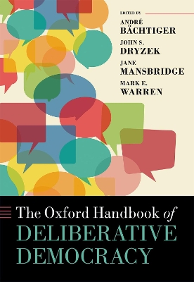 Book cover for The Oxford Handbook of Deliberative Democracy