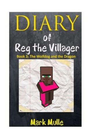 Cover of Diary of Reg the Villager (Book 3)