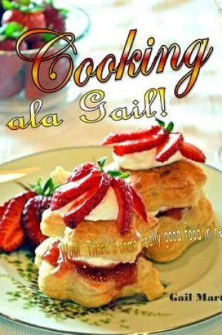 Cover of Cooking ala Gail!