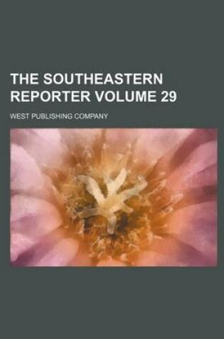 Cover of The Southeastern Reporter Volume 29