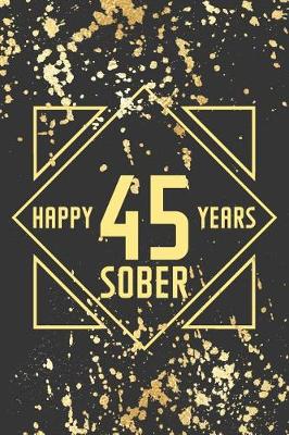 Book cover for Happy 45 Years Sober