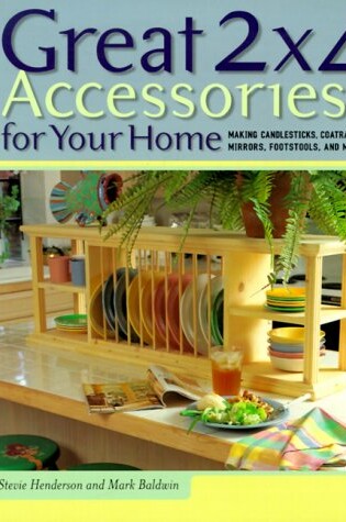 Cover of Great 2 X 4 Accessories for Your Home