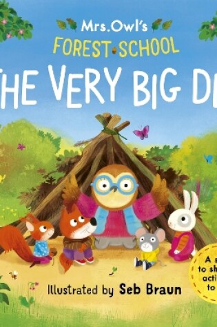 Cover of Mrs Owl’s Forest School: The Very Big Den