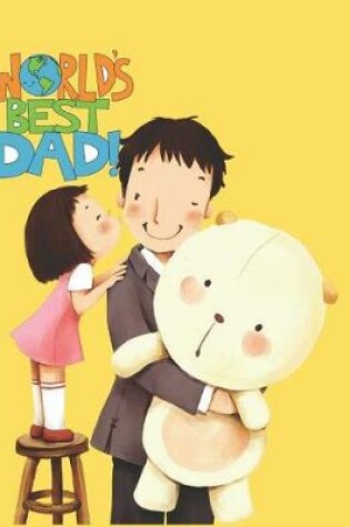 Cover of World's best dad! Happy Fathers Day