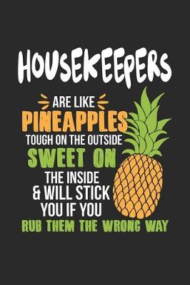 Book cover for Housekeepers Are Like Pineapples. Tough On The Outside Sweet On The Inside