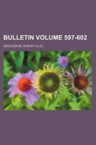 Cover of Bulletin Volume 597-602