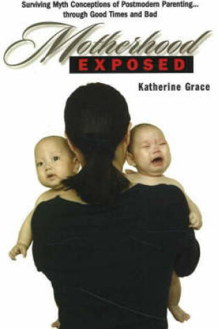 Cover of Motherhood Exposed