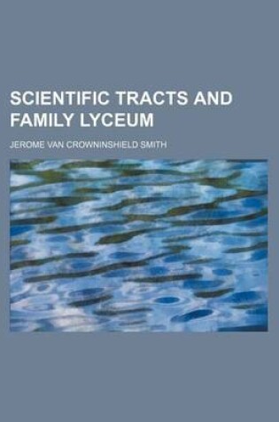 Cover of Scientific Tracts and Family Lyceum