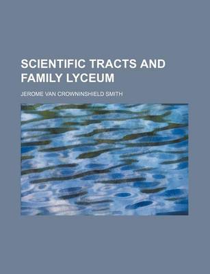 Book cover for Scientific Tracts and Family Lyceum