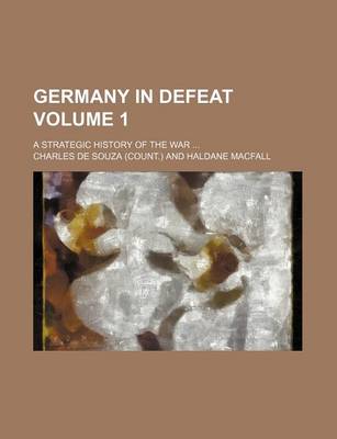 Book cover for Germany in Defeat; A Strategic History of the War Volume 1