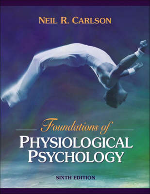 Book cover for Multi Pack: Foundations of Physiological Psychology (with Neuroscience Animation and Student Study Guide CD-ROM):(International Edition) WITH Psychology on the Web:A Student Guide