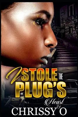 Book cover for I Stole The Plug's Heart