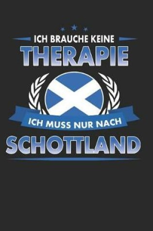 Cover of Ich Brauche Keine Therapie Ich Muss Nur Nach Schottland