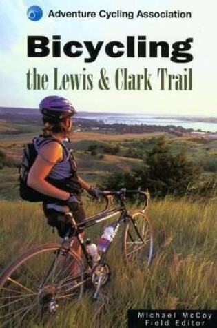 Cover of Bicycling the Lewis & Clark Trail