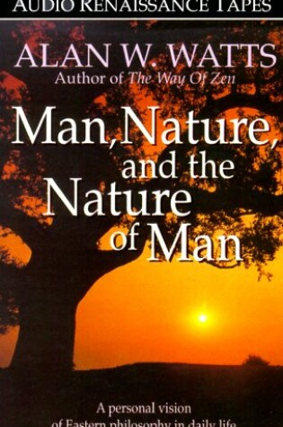 Cover of Man, Nature and the Nature of Man