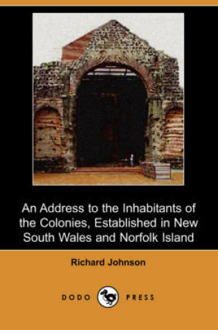 Cover of An Address to the Inhabitants of the Colonies, Established in New South Wales and Norfolk Island (Dodo Press)