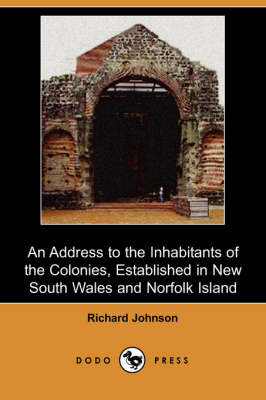 Book cover for An Address to the Inhabitants of the Colonies, Established in New South Wales and Norfolk Island (Dodo Press)