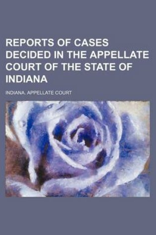 Cover of Reports of Cases Decided in the Appellate Court of the State of Indiana Volume 74