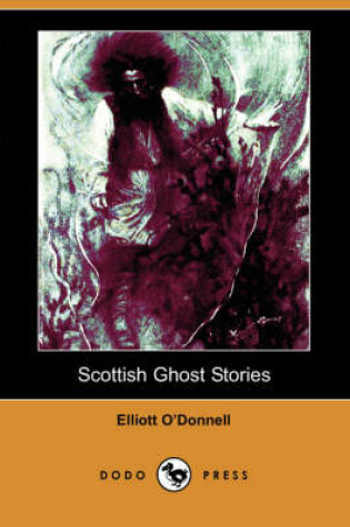 Cover of Scottish Ghost Stories (Dodo Press)