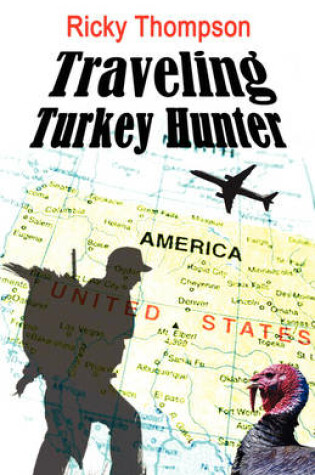 Cover of Traveling Turkey Hunter