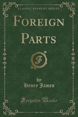 Book cover for Foreign Parts (Classic Reprint)