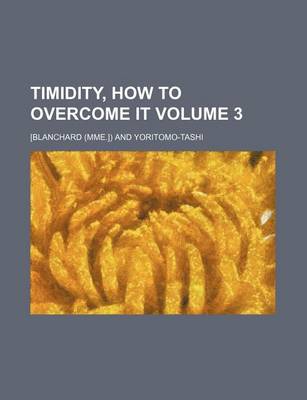 Book cover for Timidity, How to Overcome It Volume 3