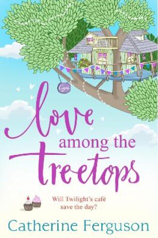 Cover of Love Among the Treetops