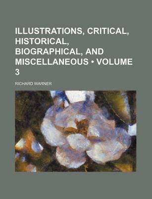 Book cover for Illustrations, Critical, Historical, Biographical, and Miscellaneous (Volume 3)